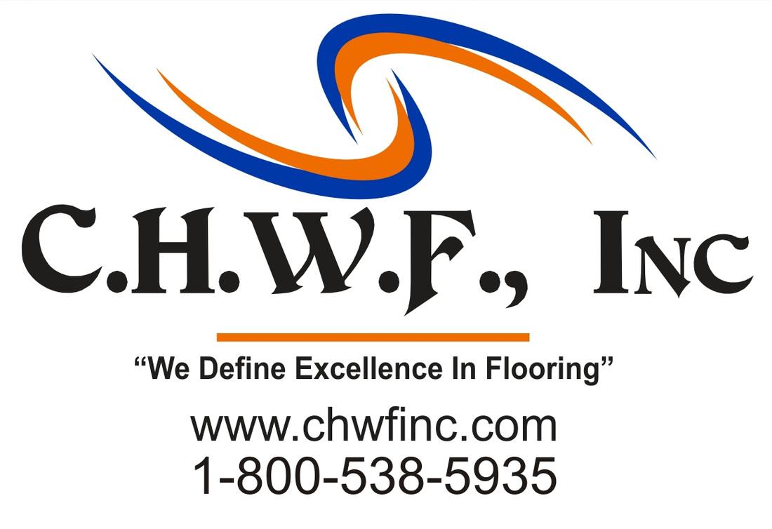C.H.W.F. Inc. - "We Define Excellence in Flooring"